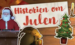 Tomten, julgranen och en julbock med presenter. En text på bilden frågar "vad betyder jul" och berättar "Historien om Julen".
