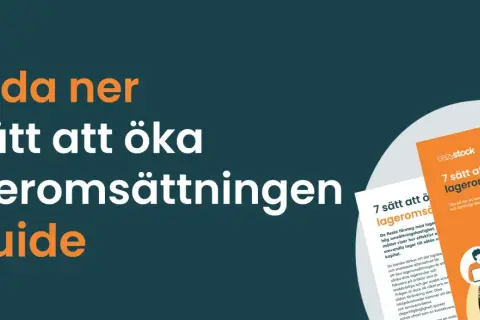 Ladda ner eGuiden "7 sätt att öka lageromsättningen". Lär dig hur du kan minska lagernivåerna och öka servicegraden, så att kvantitet betyder mer vinst.