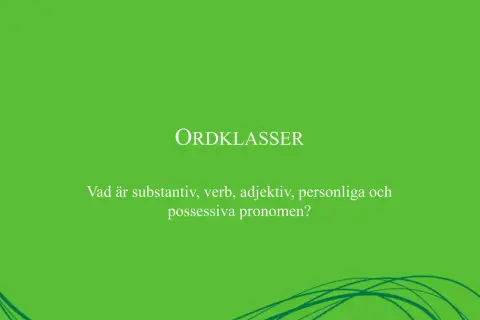 Ordklasser" (Word classes) in white text on a green background, with a question about nouns, verbs, adjectives, and pronouns below.