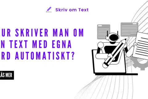 En robot skriver om text med en penna. Frågan "Hur skriver man om en text med egna ord automatiskt?" visas.