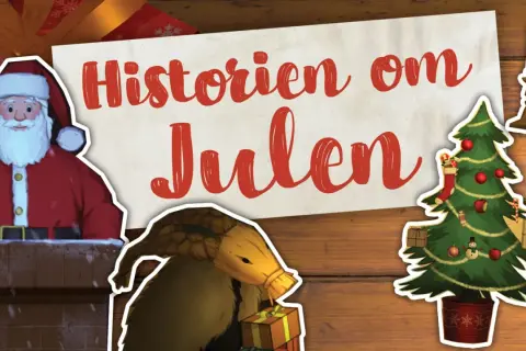 Tomten, julgranen och en julbock med presenter. En text på bilden frågar "vad betyder jul" och berättar "Historien om Julen".