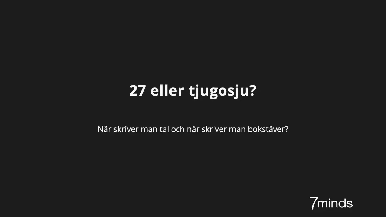 Texten "27 eller tjugosju?" och frågan "När skriver man tal och när skriver man bokstäver?" visas. En bra påminnelse om när man ska använda stora siffror att skriva ut.