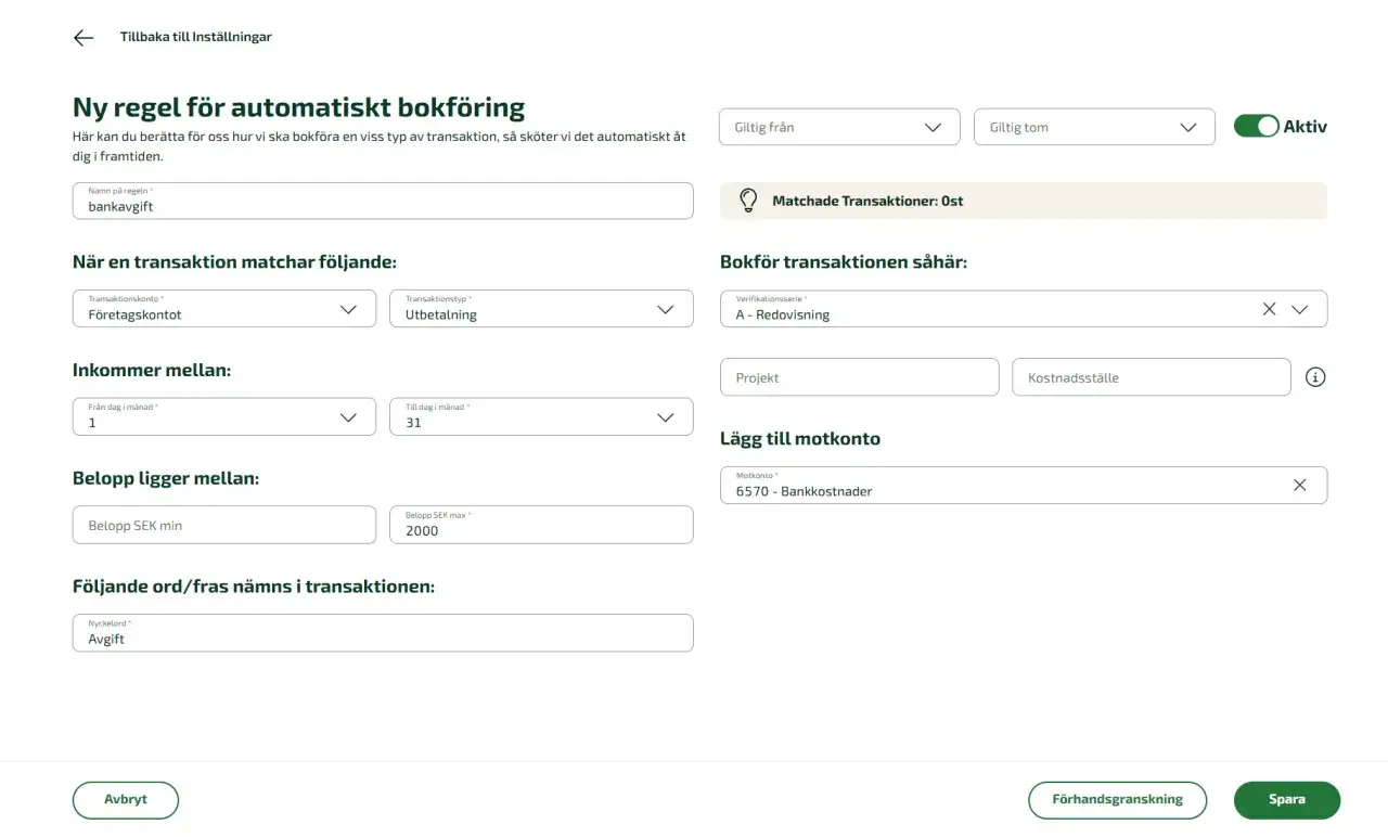 Skapa en regel för automatisk bokföring av bankavgifter. Ange datumintervall och belopp för att skriva datum korrekt.