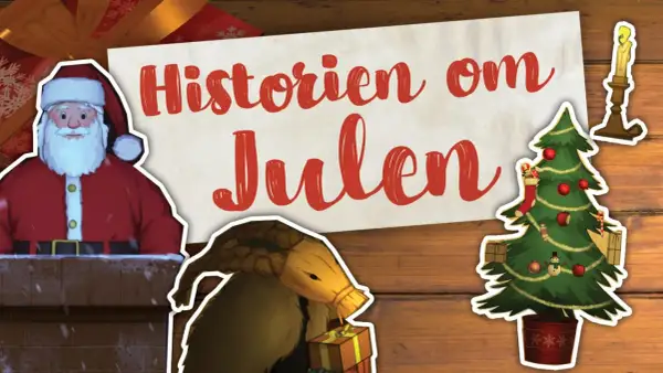Tomten, julgranen och en julbock med presenter. En text på bilden frågar "vad betyder jul" och berättar "Historien om Julen".